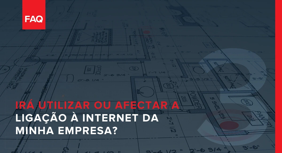 Irá utilizar ou afectar a ligação à internet da minha empresa